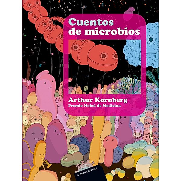 Cuentos de microbios, Arthur Kornberg