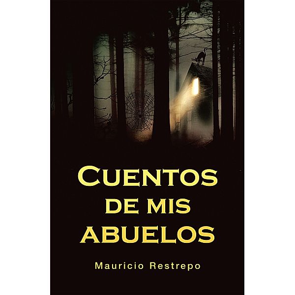 Cuentos De Mis Abuelos, Mauricio Restrepo