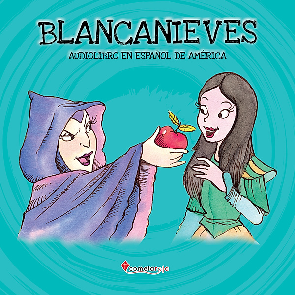 Cuentos de siempre - Blancanieves, Alberto Jiménez Rioja