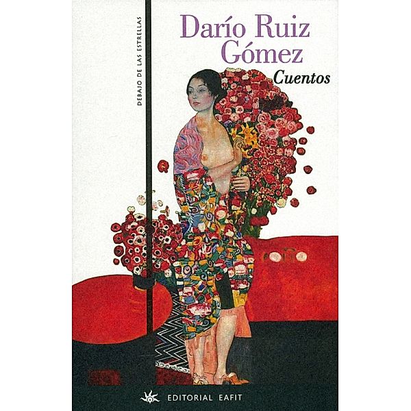 Cuentos / Debajo de las estrellas, Darío Ruiz Gómez