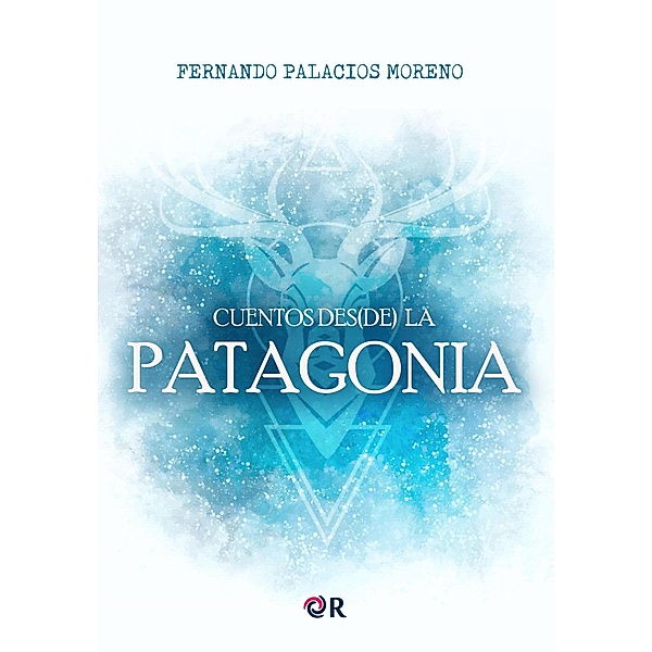 Cuentos des(de) la Patagonia, Fernando Palacios Moreno