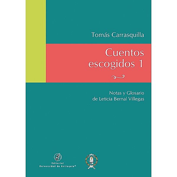 Cuentos escogidos 1, Tomás Carrasquilla