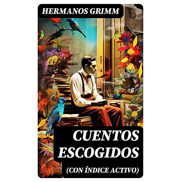 Cuentos escogidos (con índice activo), Hermanos Grimm