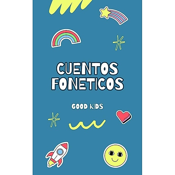 Cuentos Foneticos (Good Kids, #1) / Good Kids, Good Kids