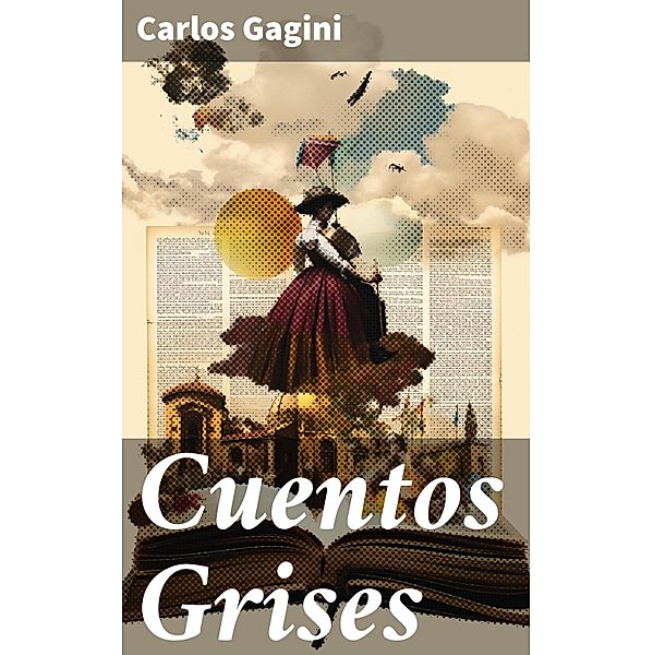 Cuentos Grises, Carlos Gagini