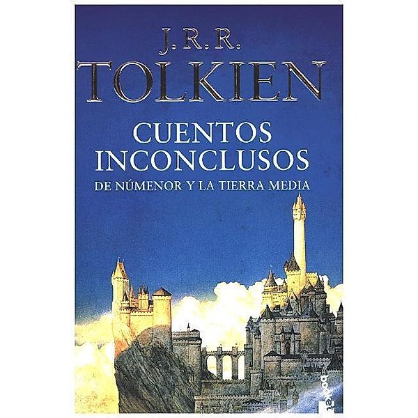 Cuentos inconclusos (Booket) (De Numénor y la Tierra Media), J.R.R. Tolkien