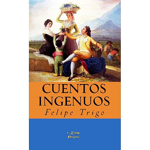 Cuentos Ingenuos, Felipe Trigo