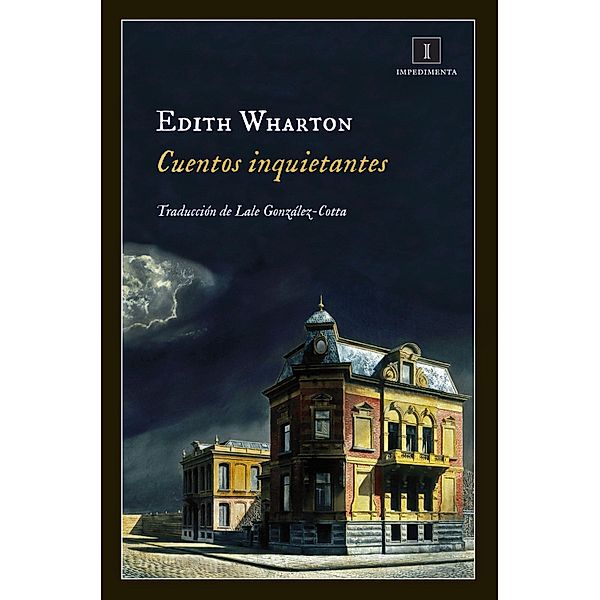 Cuentos inquietantes / Impedimenta Bd.206, Edith Wharton