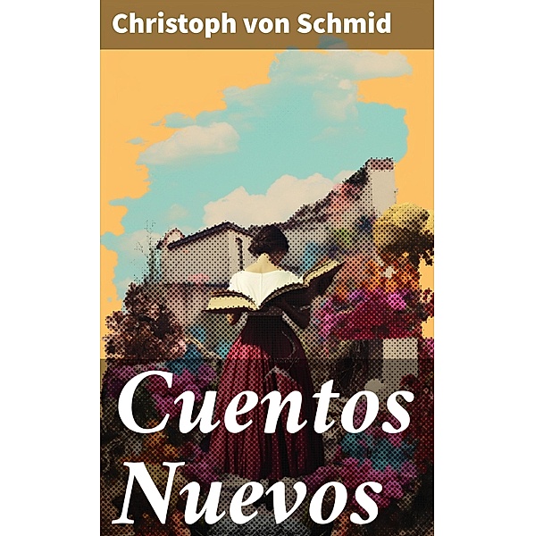 Cuentos Nuevos, Christoph von Schmid