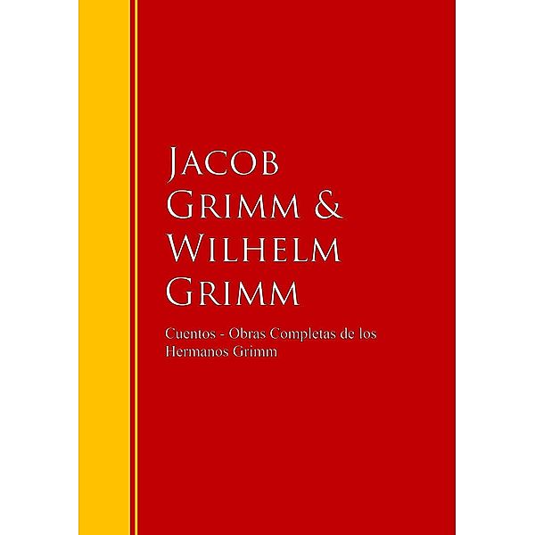 Cuentos - Obras Completas de los Hermanos Grimm / Biblioteca de Grandes Escritores, Hermanos Grimm