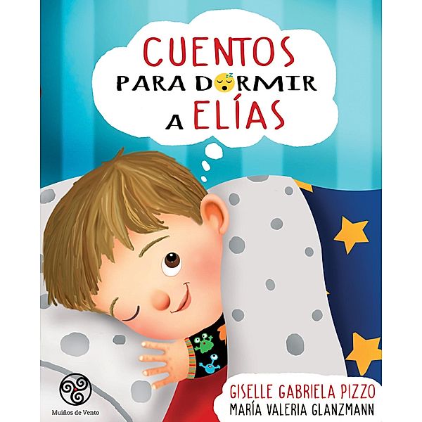 Cuentos para dormir a Elías, Giselle Gabriela Pizzo