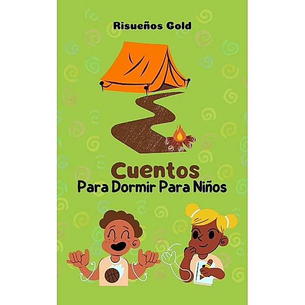 Cuentos Para Dormir Para Niños (Children World, #1) / Children World, Risueños Gold