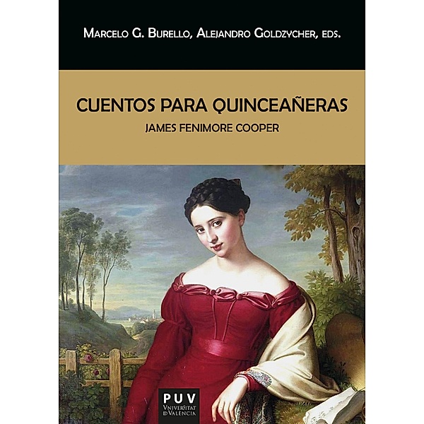 Cuentos para quinceañeras / Biblioteca Javier Coy d'Estudis Nord-Americans Bd.168, James Fenimore Cooper