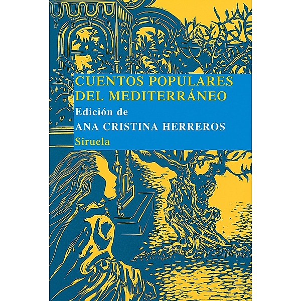 Cuentos populares del Mediterráneo / Las Tres Edades/ Biblioteca de Cuentos Populares Bd.6, Ana Cristina Herreros