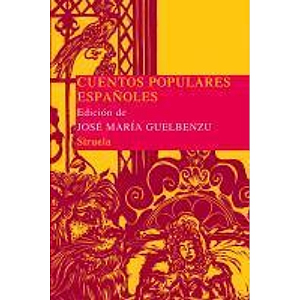 Cuentos populares españoles / Las Tres Edades/ Biblioteca de Cuentos Populares Bd.4, José María Guelbenzu