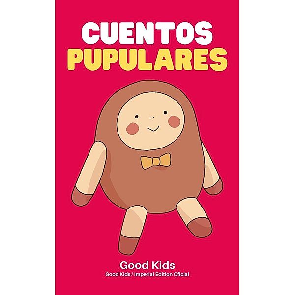 Cuentos Populares (Good Kids, #1) / Good Kids, Good Kids