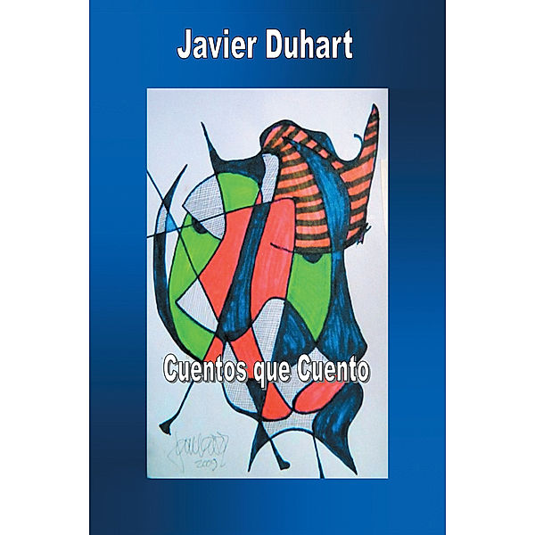 Cuentos Que Cuento, Javier Duhart