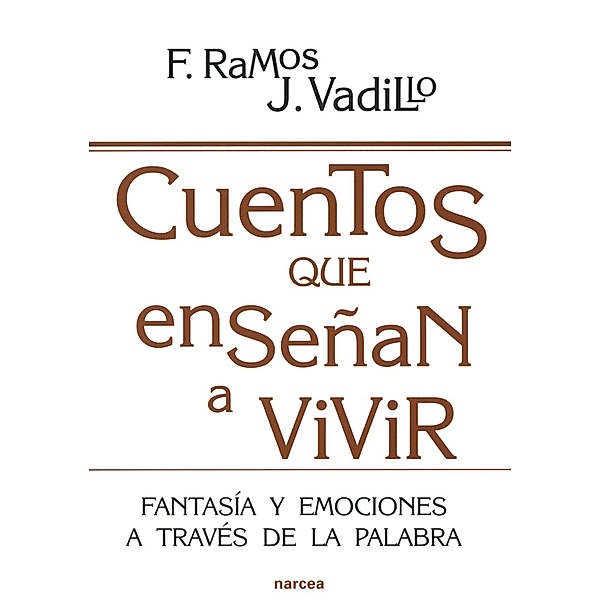 Cuentos que enseñan a vivir / Educación Hoy Bd.180, Fátima Ramos, José Vadillo
