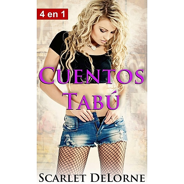 Cuentos Tabú, Scarlet DeLorne