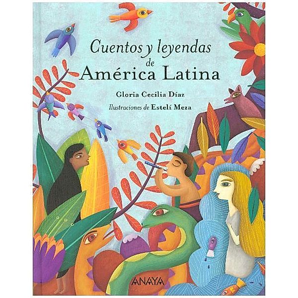 Cuentos y leyendas de america latina, Gloria C. Diaz