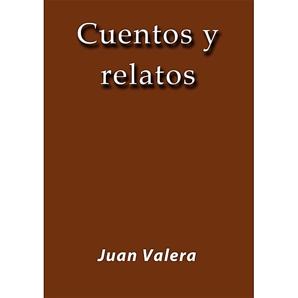Cuentos y relatos, Juan Valera