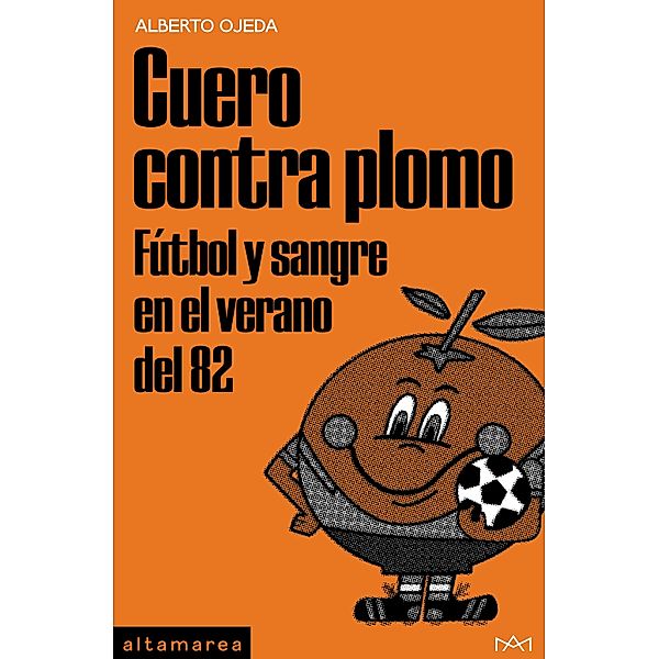 Cuero contra plomo / Ensayo Bd.24, Alberto Ojeda