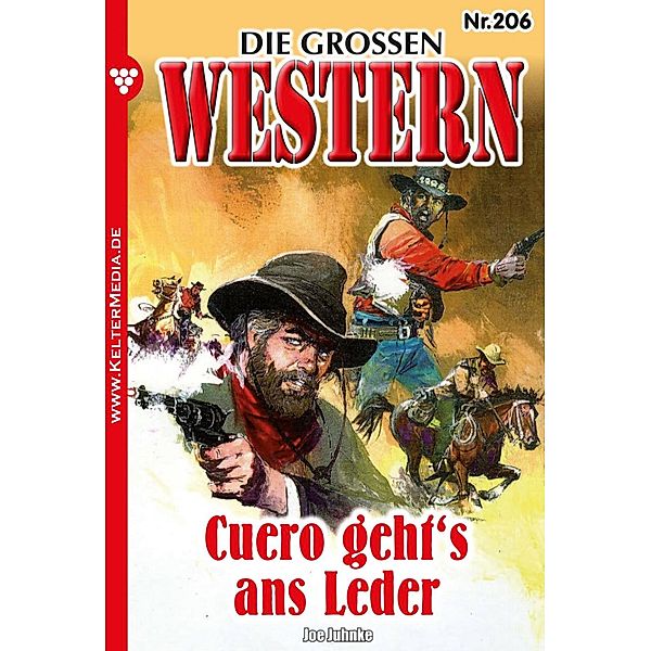 Cuero geht's ans Leder / Die großen Western Bd.206, Joe Juhnke