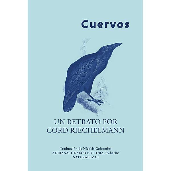 Cuervos, Cord Riechelmann