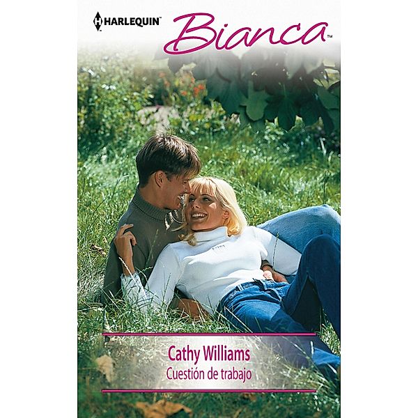 Cuestión de trabajo / Bianca, Cathy Williams