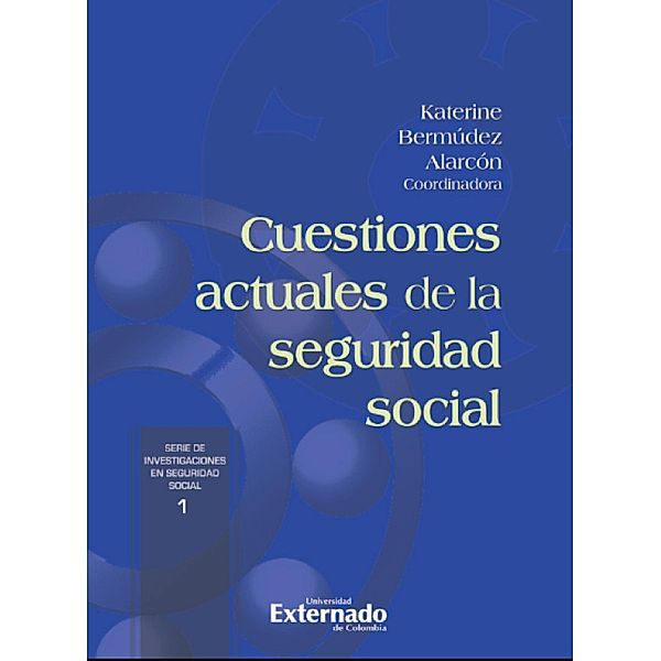 Cuestiones actuales de la seguridad social, Katerine Bermúdez Alarcón