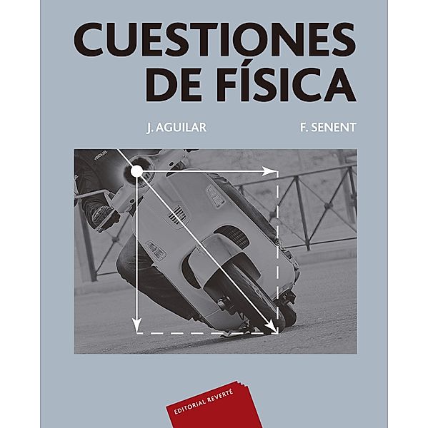 Cuestiones de física, José Aguilar Peris, Fernando Senent