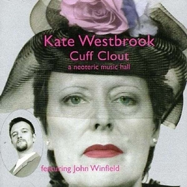 Cuff Clout, Kate Westbrook