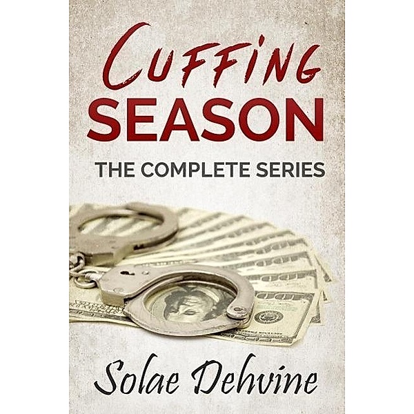 Cuffing Season: The Complete Series Bundle, Solae Dehvine