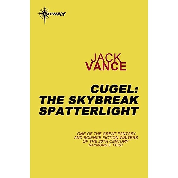 Cugel: The Skybreak Spatterlight / The Dying Earth Bd.3, Jack Vance