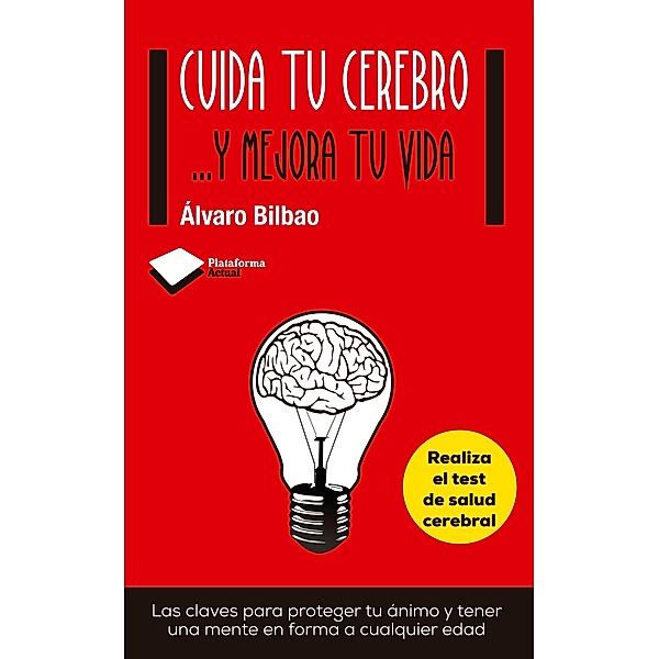 Cuida tu cerebro, Álvaro Bilbao