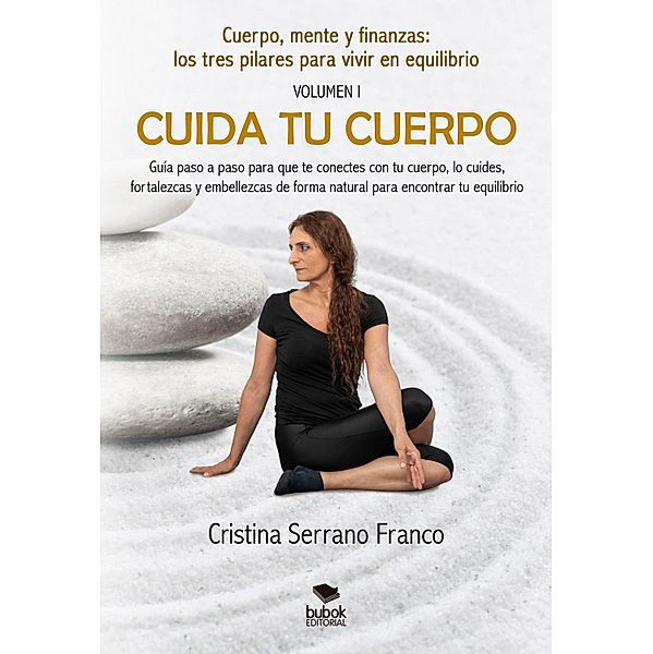 Cuida tu cuerpo / Cuerpo, mente y finanzas: los tres pilares para vivir en equilibrio Bd.1, Cristina Serrano Franco