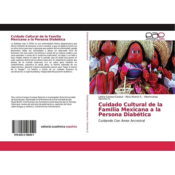Cuidado Cultural de la Familia Mexicana a la Persona Diabética, Leticia Casique-Casique, Alicia Álvarez A., Alberto Jorge Sánchez G.