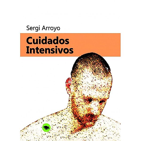 Cuidados intensivos, Sergi Arroyo