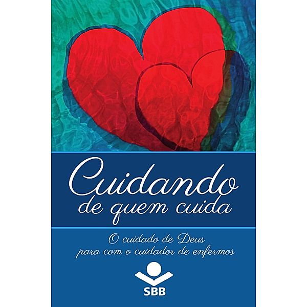 Cuidando de quem cuida, Eleny Vassão de Paula Aitken, Sociedade Bíblica do Brasil
