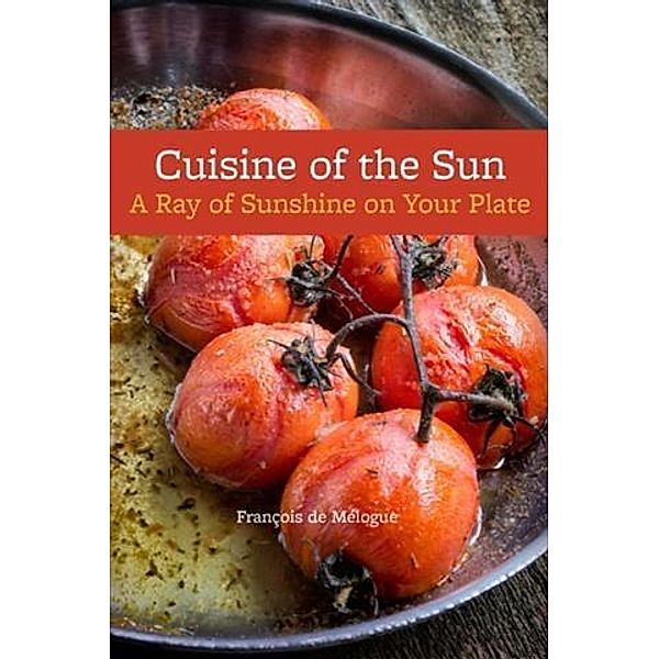 Cuisine of the Sun, Francois de Melogue