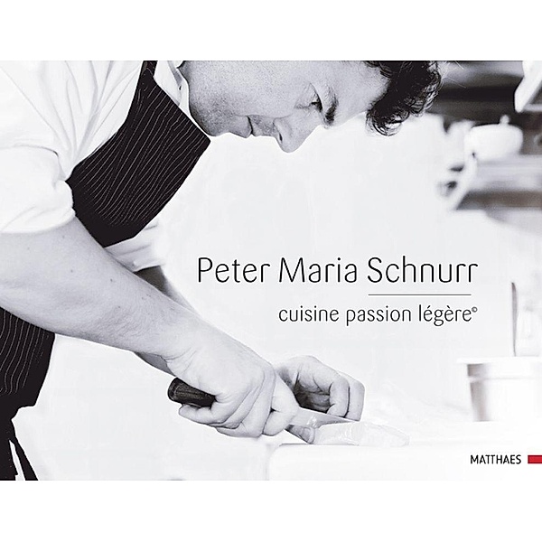 cuisine passion légère©, Peter M. Schnurr