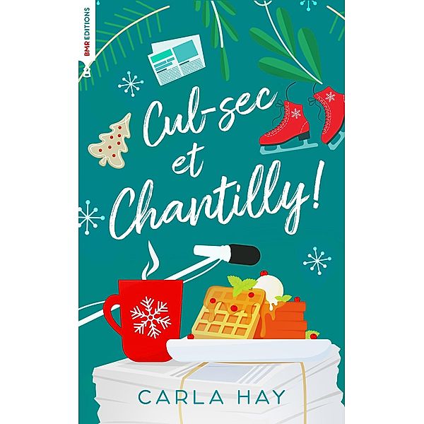 Cul-sec et Chantilly! / Romance de Noël, Carla Hay