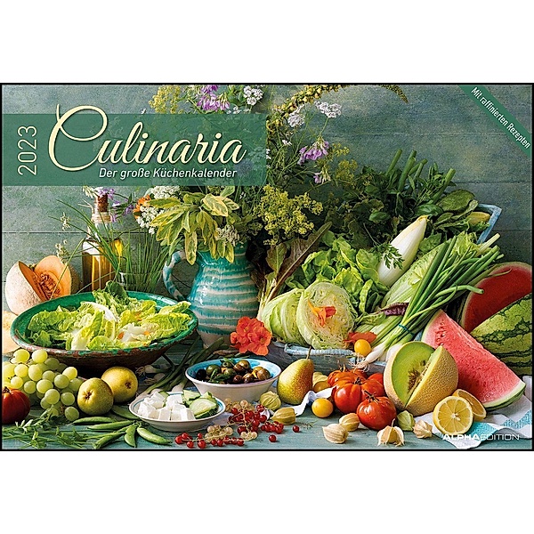 Culinaria - Der grosse Küchenkalender 2023 - Bildkalender 42x29 cm (42x58 geöffnet) - Rezeptkalender - inkl. Saisonkalend