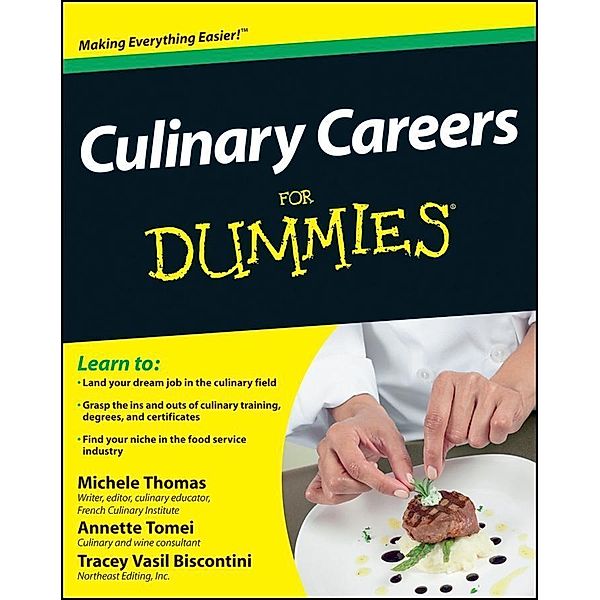 Culinary Careers For Dummies, Michele Thomas, Annette Tomei, Tracey Vasil Biscontini