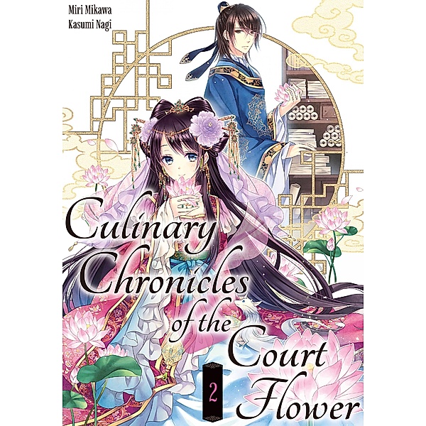Culinary Chronicles of the Court Flower: Volume 2 / Culinary Chronicles of the Court Flower Bd.2, Miri Mikawa