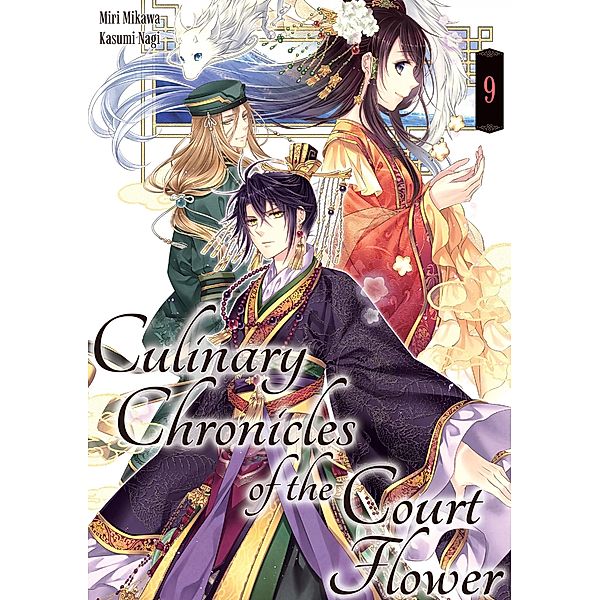 Culinary Chronicles of the Court Flower: Volume 9 / Culinary Chronicles of the Court Flower Bd.9, Miri Mikawa