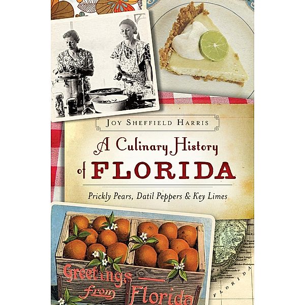 Culinary History of Florida, Joy Sheffield Harris