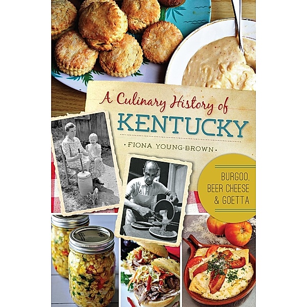 Culinary History of Kentucky, Fiona Young-Brown