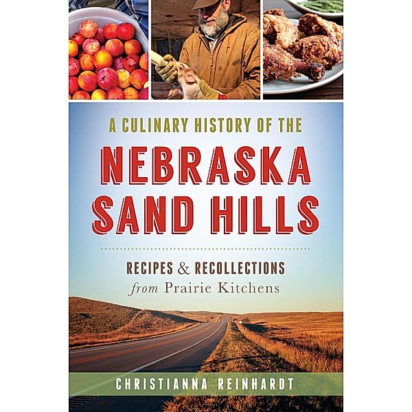 Culinary History of the Nebraska Sand Hills, Christianna Reinhardt