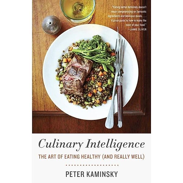 Culinary Intelligence, Peter Kaminsky